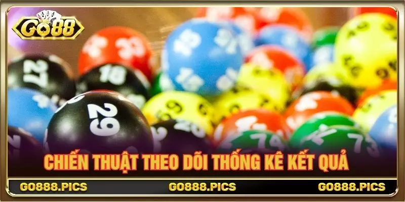 Chiến thuật theo dõi thống kê kết quả các phiên