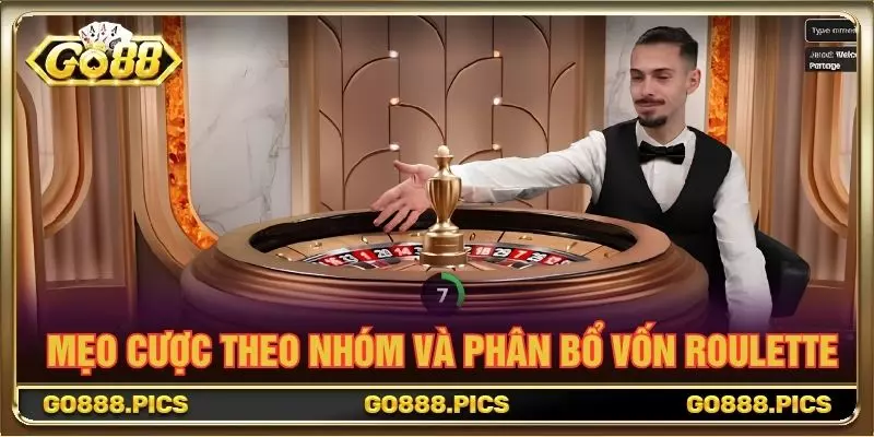 Mẹo cược theo nhóm và phân bổ vốn Roulette