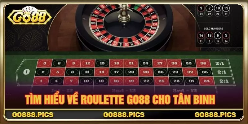 Tìm hiểu về Roulette GO88 cho tân binh