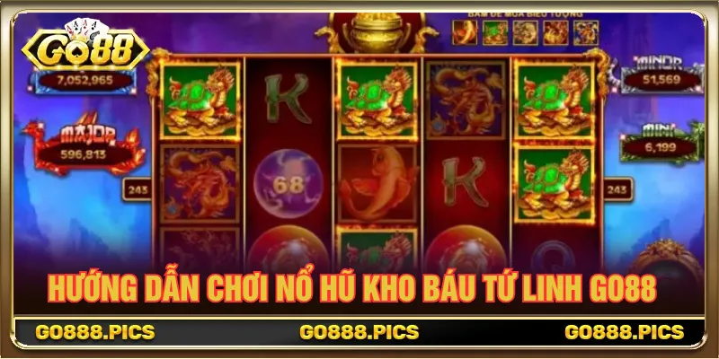 Luật chơi nổ hũ Kho Báu Tứ Linh Go88 được hướng dẫn chi tiết