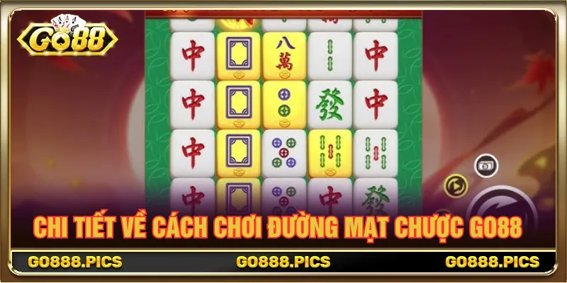 Nổ hũ Đường Mạt Chược Go88 với quy tắc chơi cực dễ