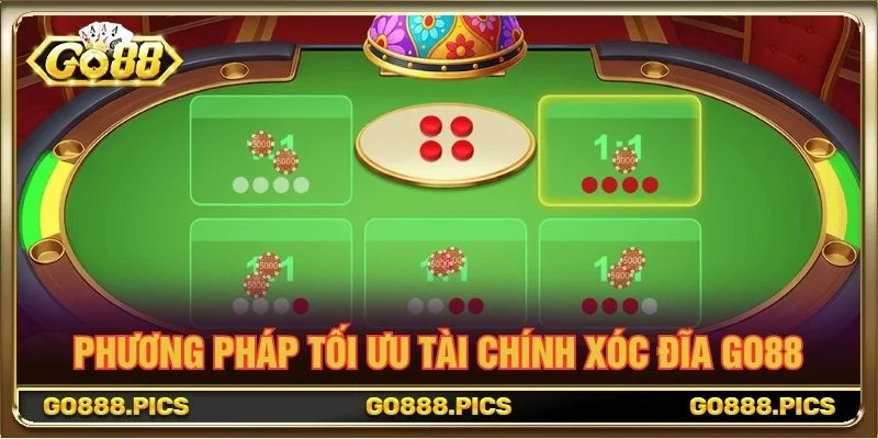Phương pháp tối ưu tài chính Xóc Đĩa Go88