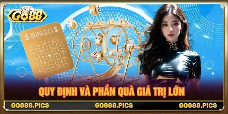 Quy định và phần quà giá trị lớn