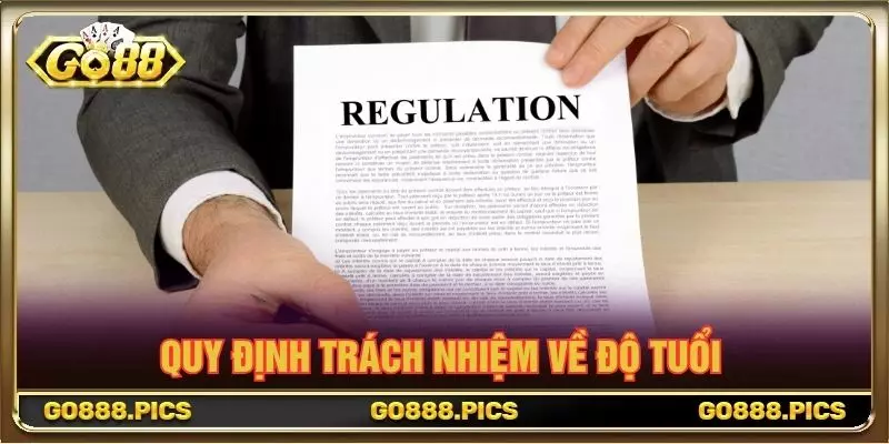 Quy định trách nhiệm về độ tuổi