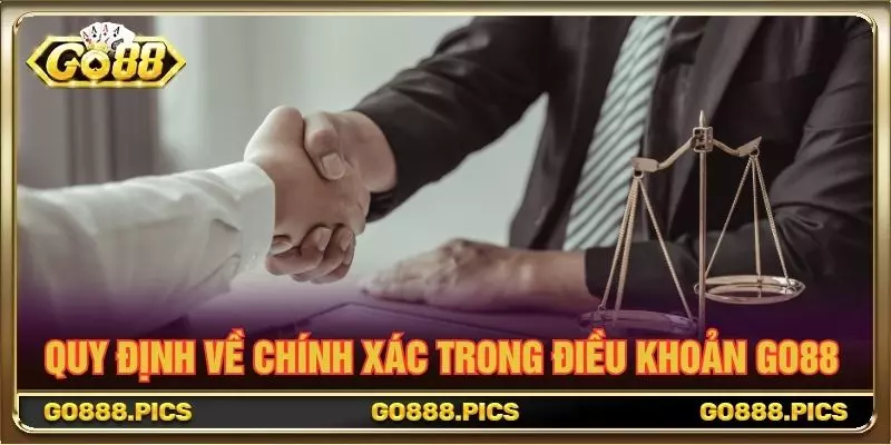 Quy định về chính xác trong điều khoản GO88