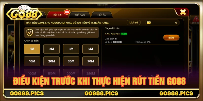 Các điều kiện cần nhớ trước khi thực hiện lệnh rút tiền GO88