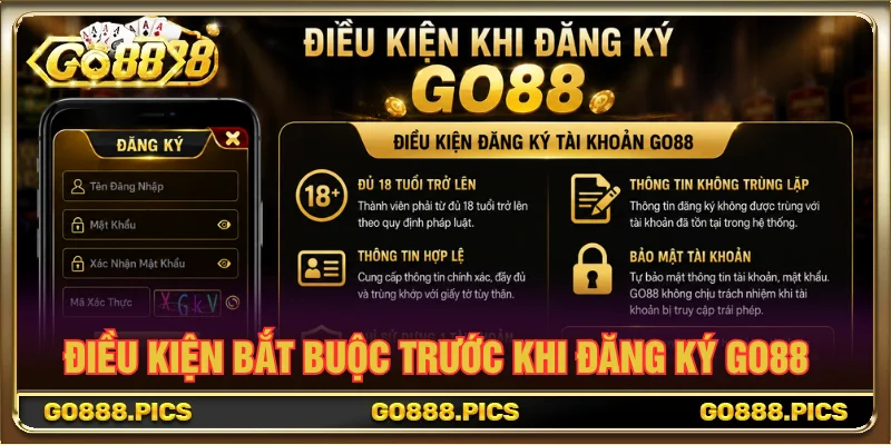 Điều kiện cần và đủ khi đăng ký GO88